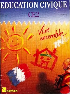 Eduction civique CE2. Vivre ensemble - B. Lehembre