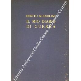 Seller image for Il mio diario di guerra. 1915-1917. Con illustrazioni fuori testo for sale by Libreria Antiquaria Giulio Cesare di Daniele Corradi