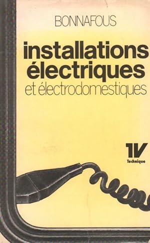 Installations  lectriques et  lectrodomestiques - Emile Bonnafous