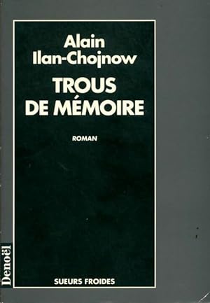 Seller image for Trous de m?moire - Alain Ilan-Chojnow for sale by Book Hmisphres