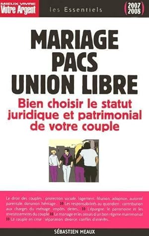 Mariage, pacs, union libre - Sebastien Meaux