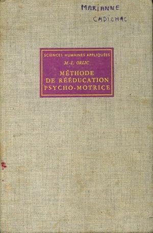 Imagen del vendedor de M?thode de r??ducation psycho-motrice - M.L Orlic a la venta por Book Hmisphres
