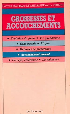 Bild des Verkufers fr Grossesses et accouchements - Jean-Marc Levaillant zum Verkauf von Book Hmisphres