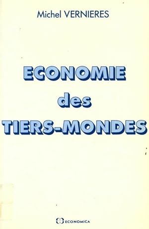 Economie des tiers-mondes - Michel Verni?res