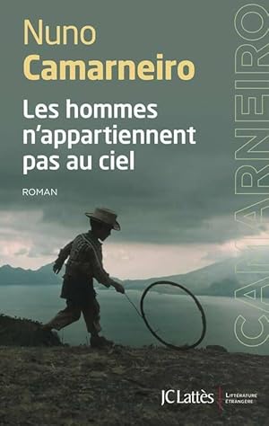 Bild des Verkufers fr Les hommes n'appartiennent pas au ciel - Nuno Camarneiro zum Verkauf von Book Hmisphres