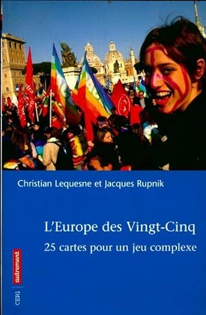 L'Europe des vingt-cinq. Une ou 25 Europe - Christian Rupnik