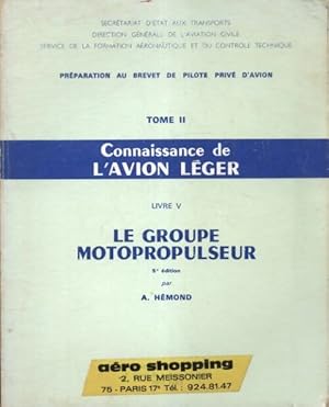 Pr paration au brevet de pilote prive d'avion Tome II : Connaissance de l'avion l ger livre V : L...