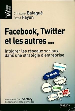 Facebook, Twitter et les autres. - Christine Balagué