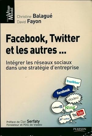 Facebook, Twitter et les autres. - Christine Balagu?