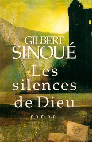 Bild des Verkufers fr Les silences de Dieu - Gilbert Sinou? zum Verkauf von Book Hmisphres