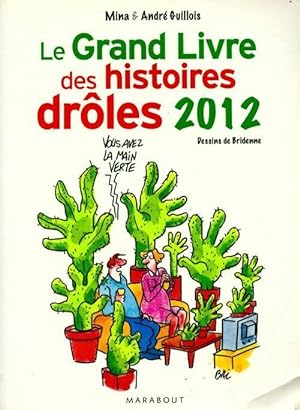 Le grand livre des histoires dr?les 2012 - Mina Guillois