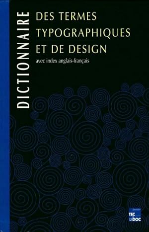 Dictionnaire des termes typographiques et de design : Avec Index anglais-français - Michael Barnard