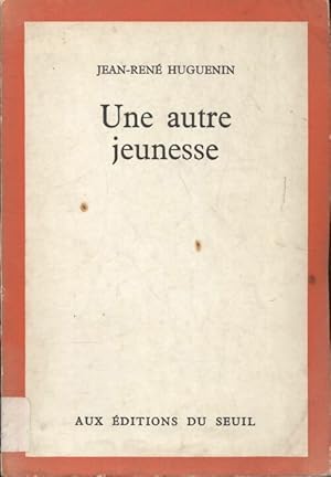 Imagen del vendedor de Une autre jeunesse - Jean-Ren? Huguenin a la venta por Book Hmisphres