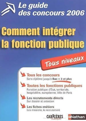 Le guide des concours. Comment int?grer la fonction publique tous niveaux - Sylvie Grasser