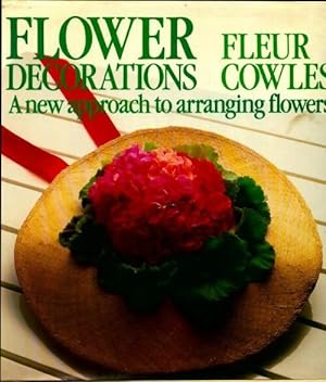 Seller image for Flower decorations - Fleur Cowles for sale by Book Hmisphres