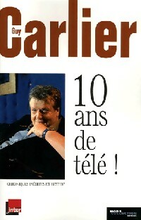 10 Ans de télé ! - Guy Carlier