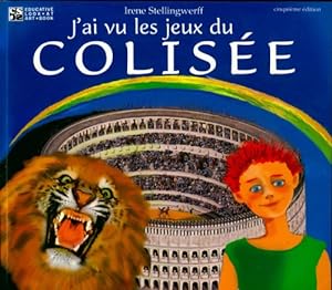 Seller image for J'ai vu les jeux du Colis?e - Irene Stellingwerff for sale by Book Hmisphres