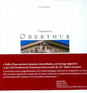 L'imprimerie Oberthür à livre ouvert - Louis Jénin