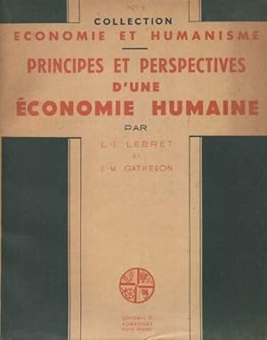 Principes et perspectives d'une ?conomie humaine - Louis-Joseph Lebret