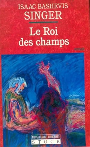 Immagine del venditore per Le roi des champs - Isaac Bashevis Singer venduto da Book Hmisphres
