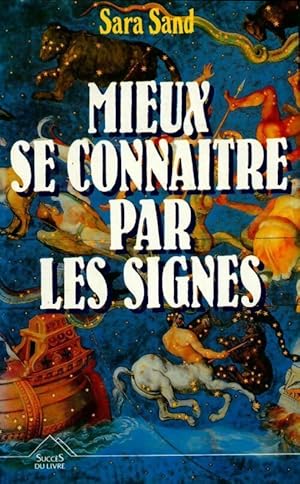 Seller image for Mieux se conna?tre par les signes - Sara Sand for sale by Book Hmisphres