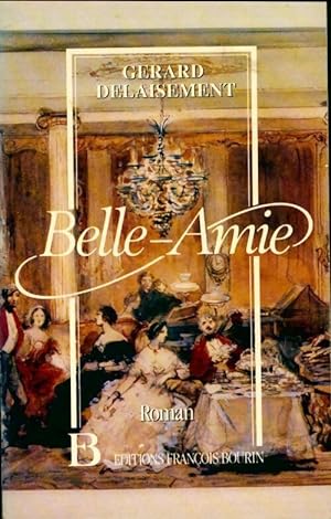 Seller image for Belle-Amie - G?rard Delaisement for sale by Book Hmisphres