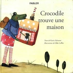 Bild des Verkufers fr Crocodile trouve une maison - Karin Salmson zum Verkauf von Book Hmisphres
