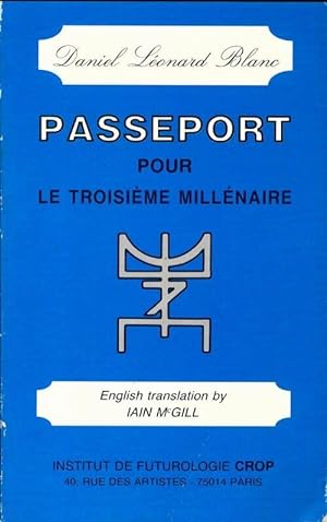 Passeport pour le troisi me mill naire - Daniel Leonard Blanc