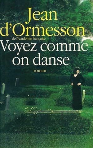 Image du vendeur pour Voyez comme on danse - Jean D'Ormesson mis en vente par Book Hmisphres