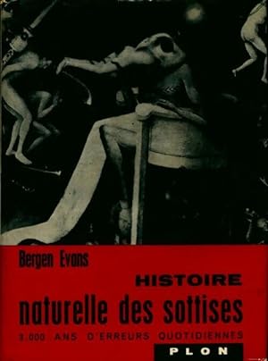 Immagine del venditore per Histoire naturelle des sottises - Bergen Evans venduto da Book Hmisphres