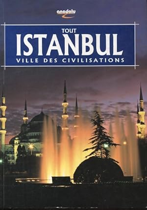 Image du vendeur pour Tout Istanbul ville des civlisations - Erdem Y?cel mis en vente par Book Hmisphres