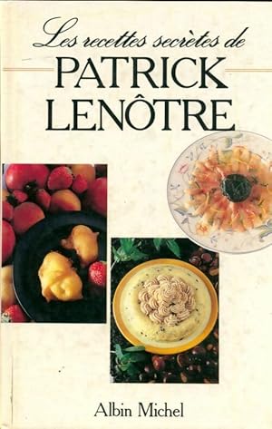 Les recettes secr tes - Patrick Len tre