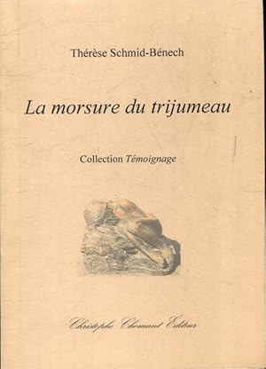 Seller image for La morsure du trijumeau - Th?r?se Schmid-B?nech for sale by Book Hmisphres