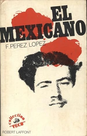 Seller image for El mexicano - Francis Perez Lopez for sale by Book Hmisphres
