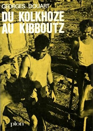 Image du vendeur pour Du kolkhose au kibboutz - Georges Douart mis en vente par Book Hmisphres