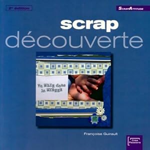 Image du vendeur pour Scrap d?couverte - Fran?oise Guirault mis en vente par Book Hmisphres