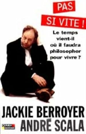 Image du vendeur pour Pas si vite - Jackie Berroyer mis en vente par Book Hmisphres