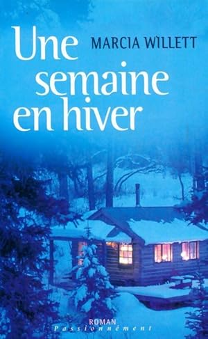 Image du vendeur pour Une semaine en hiver - Marcia Willett mis en vente par Book Hmisphres