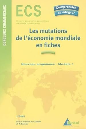 Image du vendeur pour Les mutations de l'?conomie mondiales du d?but du XXe si?cle aux ann?es 1970 - Jean Kogej mis en vente par Book Hmisphres