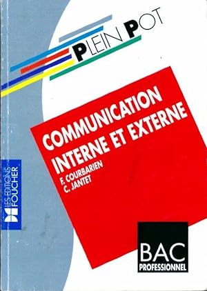 Communication interne et externe. Bac professionnel - C. Courbarien