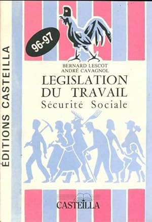 Législation du travail sécurité sociale 1996-1997 - Bernard Lescot