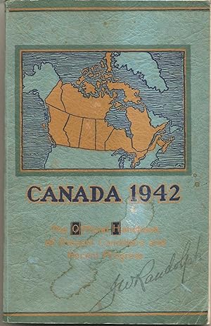 Bild des Verkufers fr Canada in 1942 The Official Handbook of Present Conditions and Recent Progress zum Verkauf von Hockley Books