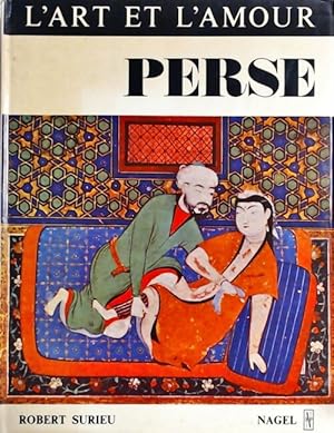 Seller image for L'art et l'amour : Perse - Robert Surieu for sale by Book Hmisphres
