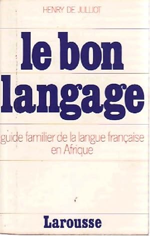 Le bon langage - Henry De Julliot