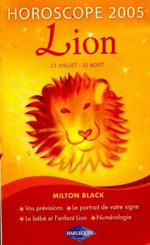 Horoscope 2005 : Lion - Milton Black