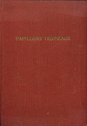 Seller image for Le monde merveilleux des papillons tropicaux - Eduard Handschin for sale by Book Hmisphres