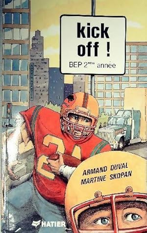 Seller image for Kick off ! BEP 2e ann?e - Armand Duval for sale by Book Hmisphres