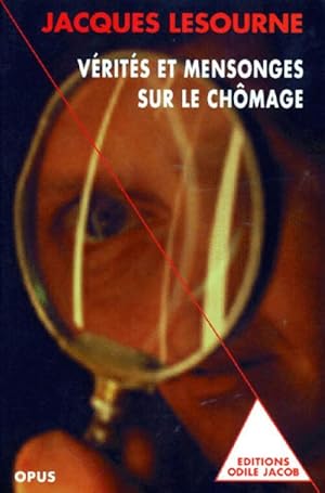 V rit s et mensonges sur le ch mage - Jacques Lesourne