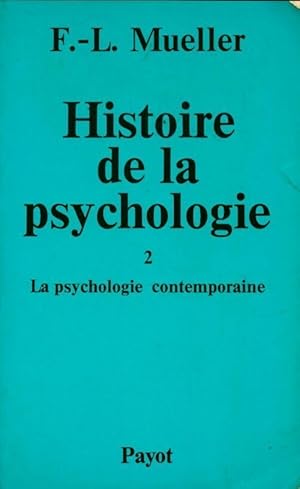 Imagen del vendedor de Histoire de la psychologie Tome II : La psychologie contemporaine - Fernand Lucien Mueller a la venta por Book Hmisphres