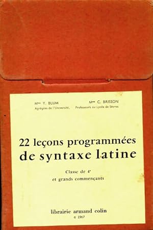 22 le ons programm es de syntaxe latine 4e - Y Blum
